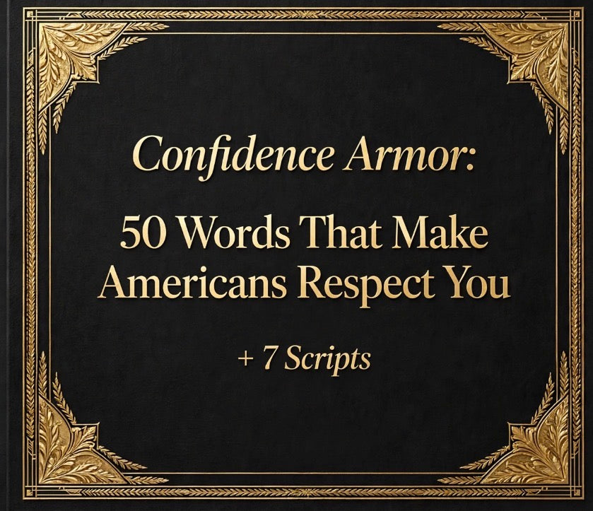 Confidence- Armor: 50 Words That Make Americans Respect You - 7 Scripts